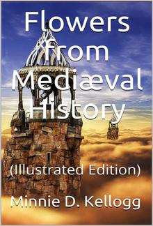 Flowers from Mediæval History PDF