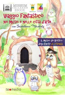 Viaggio fantastico nei musei e nelle città d’arte con Bartolomeo Masterly - Il Museo dei Brettii e degli Enotri di Cosenza PDF