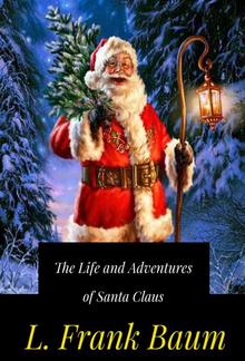 The Life and Adventures of Santa Claus PDF