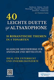 40 Leichte Duette für Altsaxophone: 10 Romantische Themen in 4 Tonarten PDF