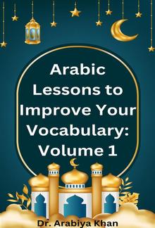 Arabic Lessons to Improve Your Vocabulary: Volume 1 PDF