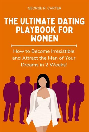 The Ultimate Dating Playbook for Women PDF