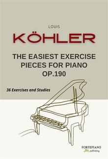 Köhler - The Easiest Exercise Pieces for piano Op.190 PDF