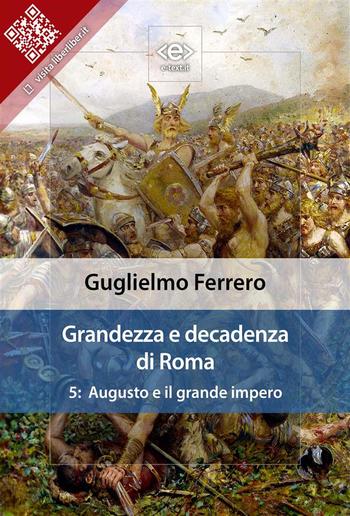 Grandezza e decadenza di Roma. Vol. 5: Augusto e il grande impero PDF