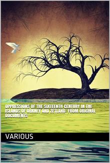 Oppressions of the Sixteenth Century in the Islands of Orkney and Zetland: From Original Documents PDF