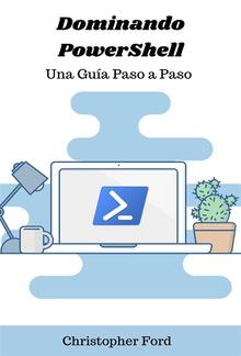 Dominando PowerShell: Una Guía Paso a Paso PDF