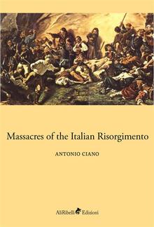 Massacres of the Italian Risorgimento PDF
