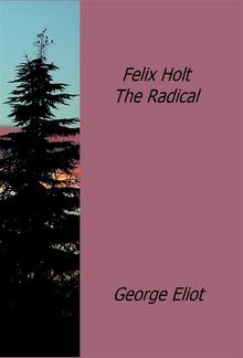 Felix Holt ,The Radical PDF