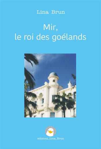 Mir, le roi des goélands PDF Mir, le roi des goélands PDF