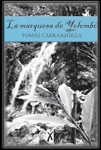La marquesa de Yolombó PDF La marquesa de Yolombó PDF