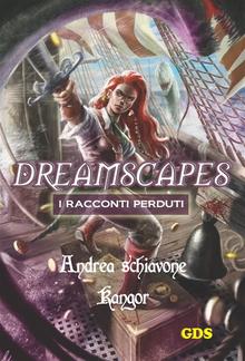 Kangor- Dreamscapes- I racconti perduti - Volume 15 PDF