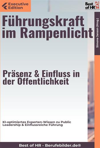 Führungskraft im Rampenlicht – Präsenz & Einfluss in der Öffentlichkeit PDF