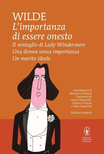 L'importanza di essere onesto - Il ventaglio di Lady Windermere - Una donna senza importanza - Un marito ideale PDF