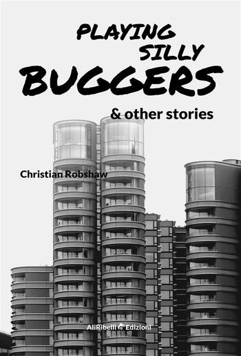 Playing Silly Buggers and Other Stories PDF