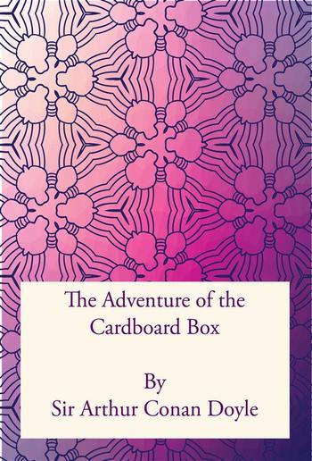 The Adventure of the Cardboard Box PDF