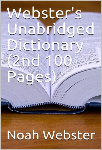 Webster's Unabridged Dictionary (2nd 100 Pages) PDF