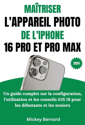 Maîtriser L'appareil Photo De L'iphone 16 Pro Et Pro Max PDF Maîtriser L'appareil Photo De L'iphone 16 Pro Et Pro Max PDF