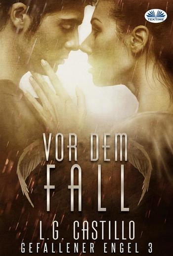 Vor Dem Fall (Gefallener Engel #3) PDF