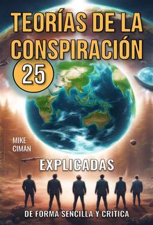 25 Teorías De La Conspiración Explicadas De Forma Sencilla Y Crítica PDF