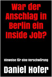 War der Anschlag in Berlin ein Inside Job? PDF