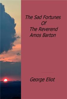 The Sad Fortunes Of The Reverend Amos Barton PDF