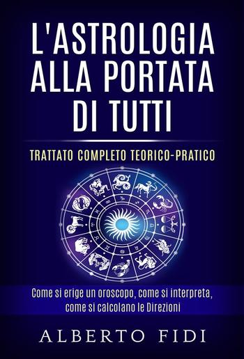 L’Astrologia alla portata di tutti - Trattato completo teorico-pratico PDF