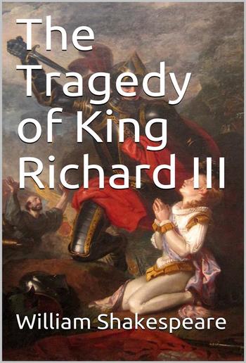 The Tragedy of King Richard III PDF