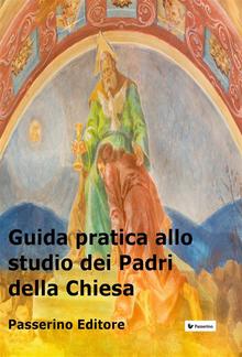 Guida pratica allo studio dei Padri della Chiesa PDF