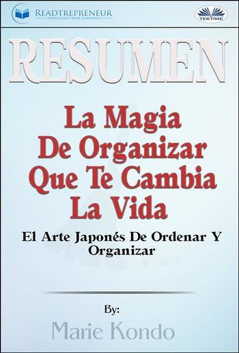 Resumen De La Magia De Organizar Que Te Cambia La Vida PDF