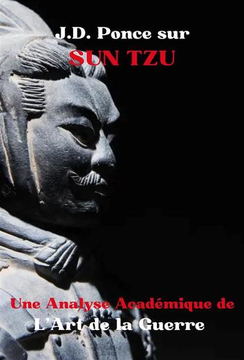 J.D. Ponce sur Sun Tzu : Une Analyse Académique de L’Art de la Guerre PDF