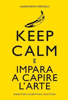 Keep calm e impara a capire l'arte PDF