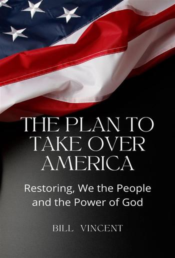 The Plan to Take Over America PDF