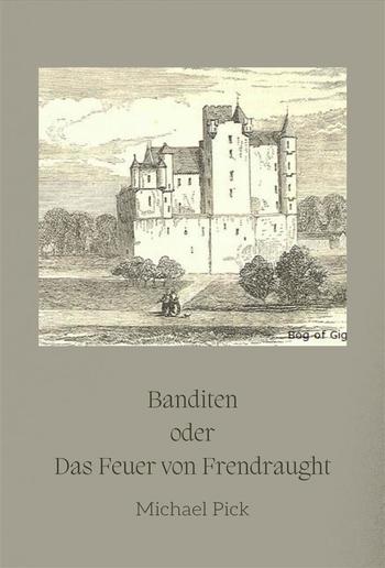 Banditen oder Das Feuer von Frendraught PDF Banditen oder Das Feuer von Frendraught PDF