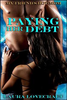 My Friend's Hot Mom: Paying Her Debt PDF