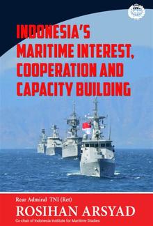 Indonesia’s Maritime Interest, Cooperation and Capacity Building PDF