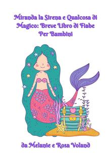 Miranda la Sirena e Qualcosa di Magico: Breve Libro di Fiabe Per Bambini PDF