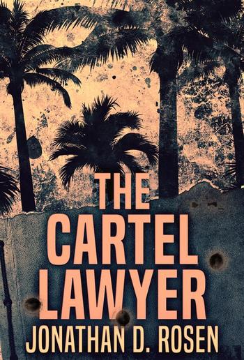 The Cartel Lawyer PDF