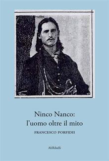 Ninco Nanco: l’uomo oltre il mito PDF