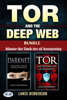 Tor And The Deep Web Bundle PDF