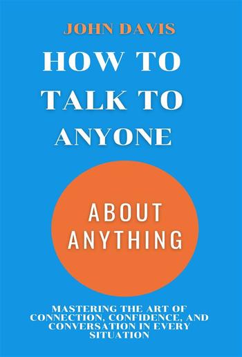 How to Talk to Anyone about Anything PDF