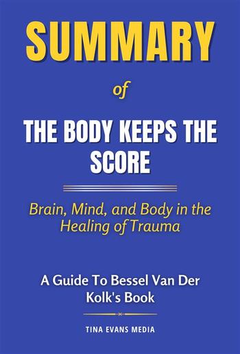 Summary of The Body Keeps the Score PDF