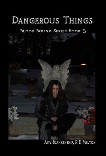 Dangerous Things (Blood Bound Book 3) PDF