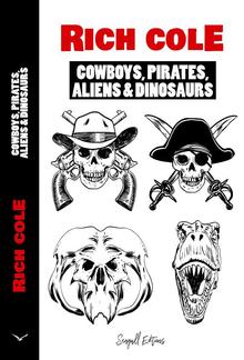 Cowboys, Pirates, Aliens & Dinosaurs PDF