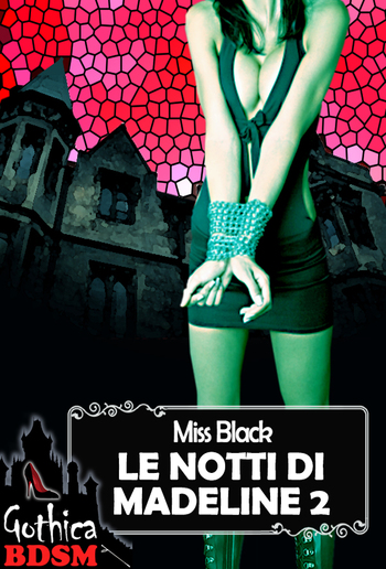 Le notti di madeline 2 (bdsm) PDF