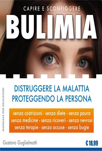 BULIMIA - Distruggere la malattia proteggendo la persona PDF