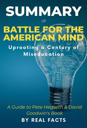 Summary of BATTLE FOR THE AMERICAN MIND: Uprooting a Century of Miseducation PDF