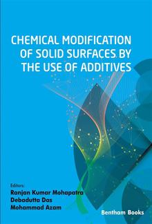 Chemical Modification of Solid Surfaces by the Use of Additives PDF