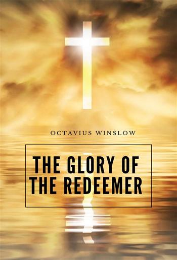 The Glory Of The Redeemer PDF