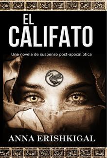 El Califato: Una novela de suspenso post-apocalíptica PDF