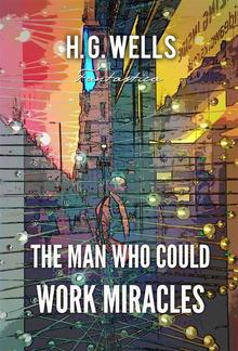 The Man Who Could Work Miracles PDF